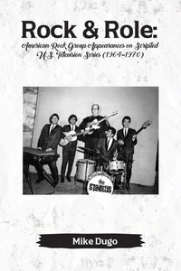 Rock &amp; Role: American Rock Group Appearances on Scripted U.S. Television Series (1964–1970)