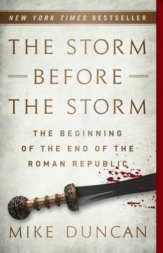 The Storm Before the Storm. The Beginning of the End of the Roman Republic