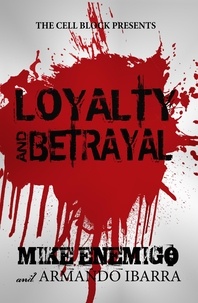 Mike Enemigo et  Armando Ibarra - Loyalty &amp; Betrayal.