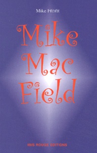 Mike Fédée - Mike Mac Field.