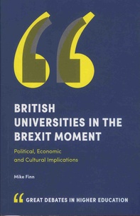 Mike Finn - British Universities in the Brexit Moment - Political, Economic and Cultural Implications.