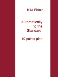 Mike Fisher - automatically to the Standard - 10-points-plan.
