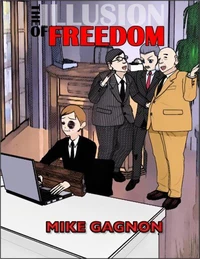The Illusion of Freedom