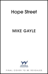 Mike Gayle - Hope Street - The emotional and unforgettable novel for fans of UP.
