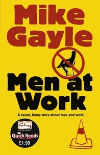 Mike Gayle - Men at Work - Quick Read.