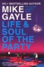 Mike Gayle - The Life and Soul of the Party.