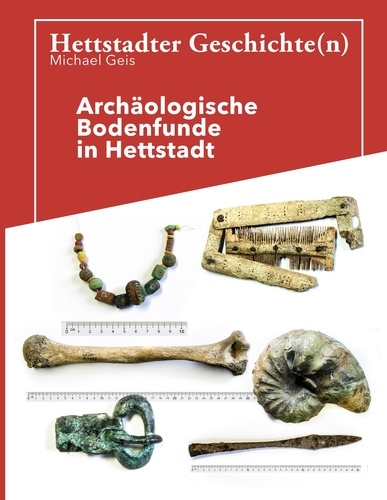 Hettstadter Geschichte(n). Archäologische Bodenfunde aus Hettstadt