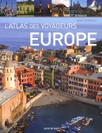 Mike Gerrard - L'Atlas des voyageurs Europe.