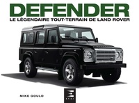 Mike Gould - Defender - Le légendaire tout terrain de Land Rover.