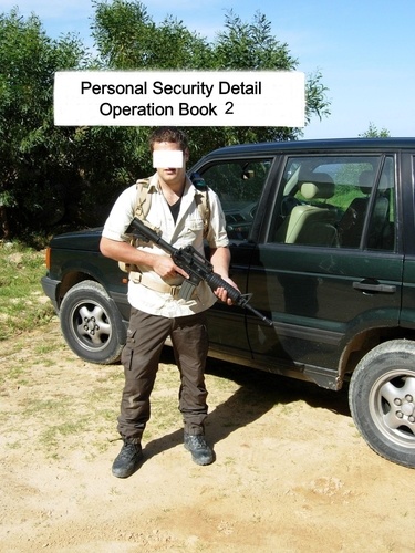  Mike Harland - Personal Security Detail Operations Book 2 - Personal Security Detail Operations, #2.