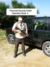  Mike Harland - Personal Security Detail Operations Book 4 - Personal Security Detail Operations, #4.
