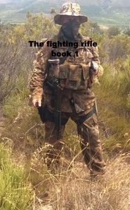  Mike Harland - The Fighting Rifle book 1 - The Fighting Rifle, #1.