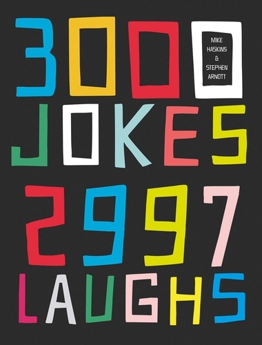 Mike Haskins et Stephen Arnott - 3000 Jokes, 2997 Laughs.