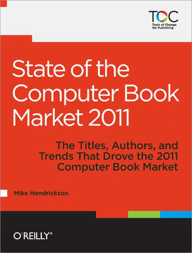 Mike Hendrickson - State of the Computer Book Market 2011.