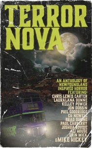 Terror Nova: An anthology of Newfoundland inspired horror