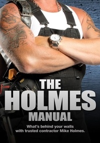 Mike Holmes - The Holmes Manual.