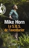 Mike Horn - Le S.O.S. de l'aventurier.