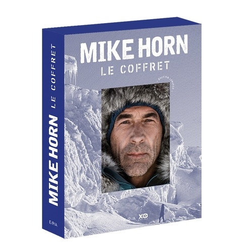Mike Horn, le coffret. Mike Horn libre ; Mike Horn, aventurier de l'extrême ; avec une photographie exclusive de Mike Horn  Edition collector