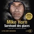 Mike Horn et Lemmy Constantine - Survivant des Glaces - L'ultime challenge : la traversée du pôle Nord.