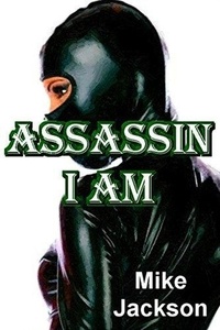  Mike Jackson - Assassin I Am - Jim Scott Books, #28.