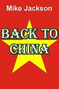  Mike Jackson - Back to China - Jim Scott Books, #25.