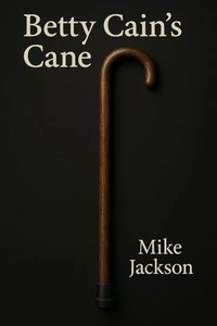 Betty Cain's Cane