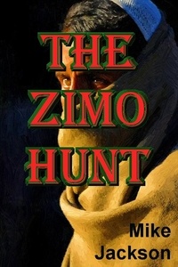 Mike Jackson - The Zimo Hunt - Jim Scott Books, #11.
