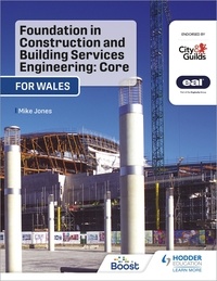 Mike Jones - Foundation in Construction and Building Services Engineering: Core (Wales) - For City &amp; Guilds / EAL.