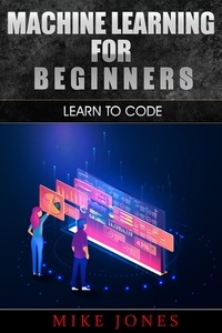 Mike Jones - Machine Learning For Beginners.