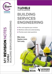 Mike Jones et Stephen Jones - My Revision Notes: Building Services Engineering T Level.