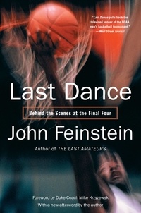 Mike Krzyzewski et John Feinstein - Last Dance - Behind the Scenes at the Final Four.
