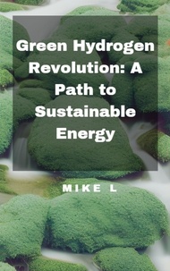  Mike L - Green Hydrogen Revolution: A Path to Sustainable Energy.