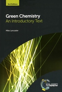 Mike Lancaster - Green Chemistry - An Introductory Text.