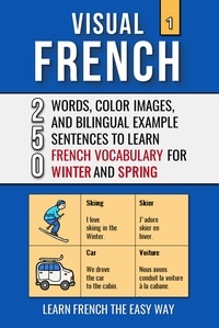  Mike Lang - Visual French 1 - Winter and Spring - 250 Words, 250 Images, and 250 Examples Sentences to Learn French the Easy Way - Visual French, #1.