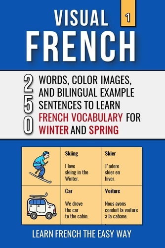  Mike Lang - Visual French 1 - Winter and Spring - 250 Words, 250 Images, and 250 Examples Sentences to Learn French the Easy Way - Visual French, #1.