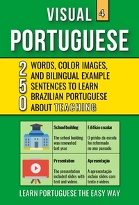  Mike Lang - Visual Portuguese 4 - Teaching  - 250 Words, 250 Images and 250 Examples Sentences to Learn Brazilian Portuguese Vocabulary - Visual Portuguese, #4.