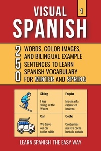  Mike Lang - Visual Spanish 1 - 250 Words, Images, and Examples Sentences to Learn Spanish Vocabulary about Winter and Spring - Visual Spanish, #1.