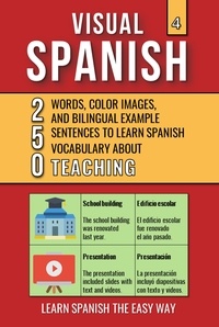  Mike Lang - Visual Spanish 4 - Teaching - 250 Words, Images, and Examples Sentences to Learn Spanish Vocabulary - Visual Spanish, #4.