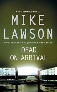 Mike Lawson - Dead on Arrival.