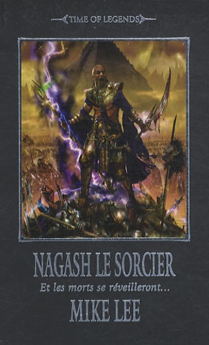 Mike Lee - L'avènement de Nagash Tome 1 : Nagash le Sorcier.