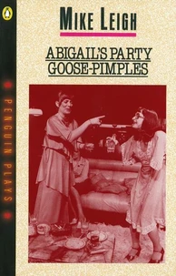 Abigail's Party &amp; Goose-Pimples