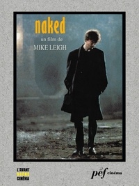 Mike Leigh - Naked - Scénario du film.