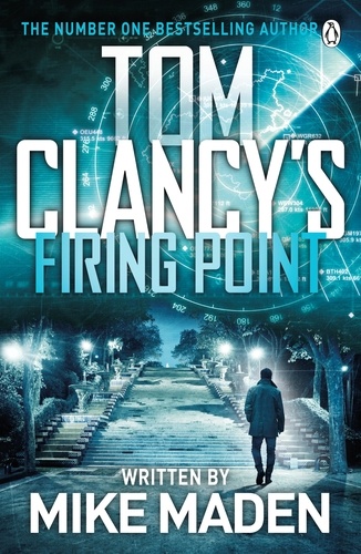 Mike Maden - Tom Clancy’s Firing Point.