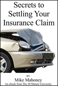 Secrets to Settling Your Insurance Claim