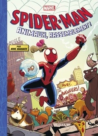 Mike Maihack - Spider-Man  : Animaux, rassemblement !.