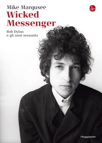Mike Marqusee et Pezzani S. - Wicked Messenger.
