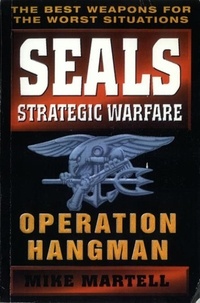 Mike Martell - Seals Strategic Warfare: Operation Hangman.