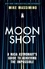 Moonshot. A NASA Astronaut's Guide to Achieving the Impossible