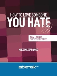  Mike Mazzalongo - How to Love Someone You Hate.