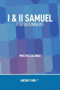 I &amp; II Samuel for Beginners